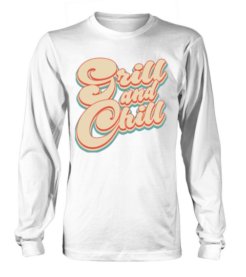 Vintage Classic Grill and Chill 4th of July Long sleeved Unisex