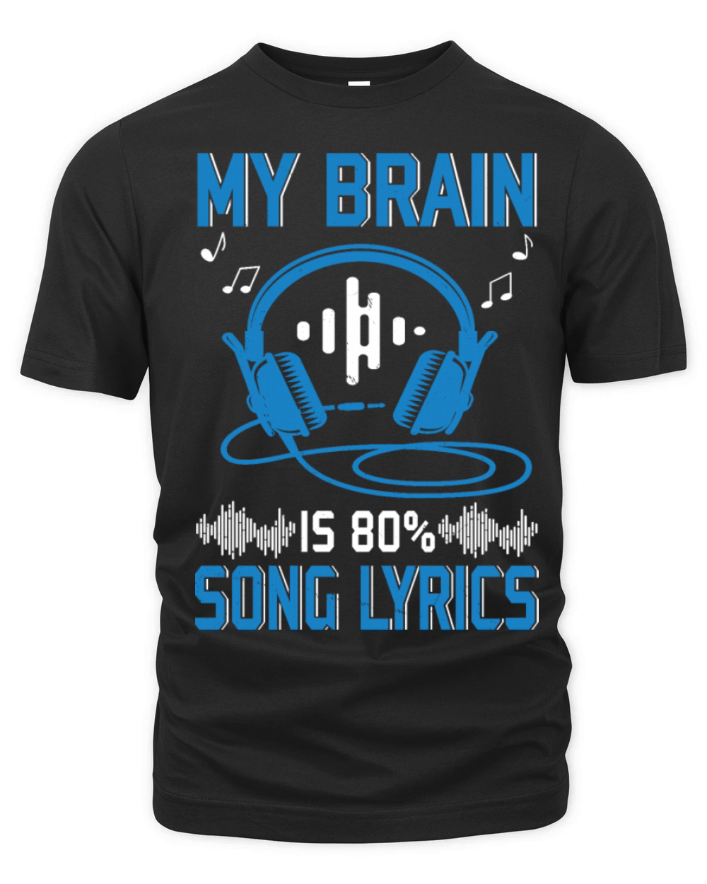 My Brain Is 80 Song Lyrics Quotes Funny Music Song Organic Unisex T-shirt