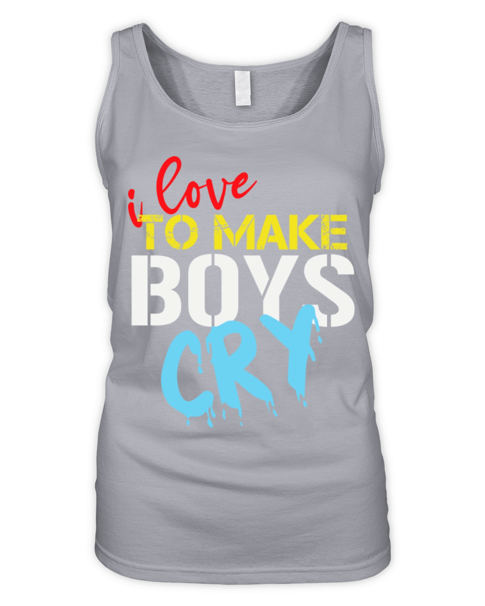 I Love To Make Boys Cry Funny Saying Ideas For Organic Women's Tank Top