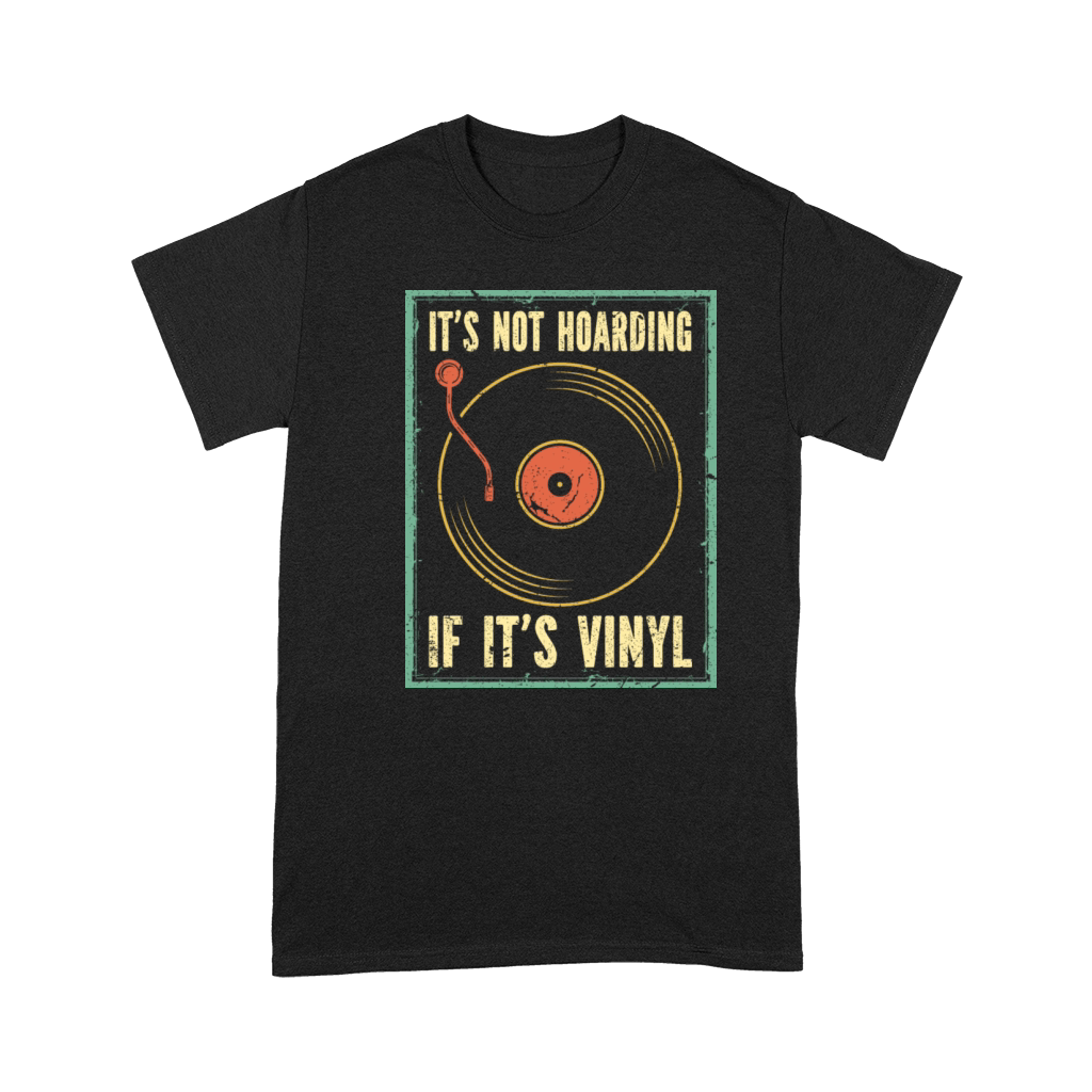 Its Not Hoarding Vinyl Records Premium T-shirt