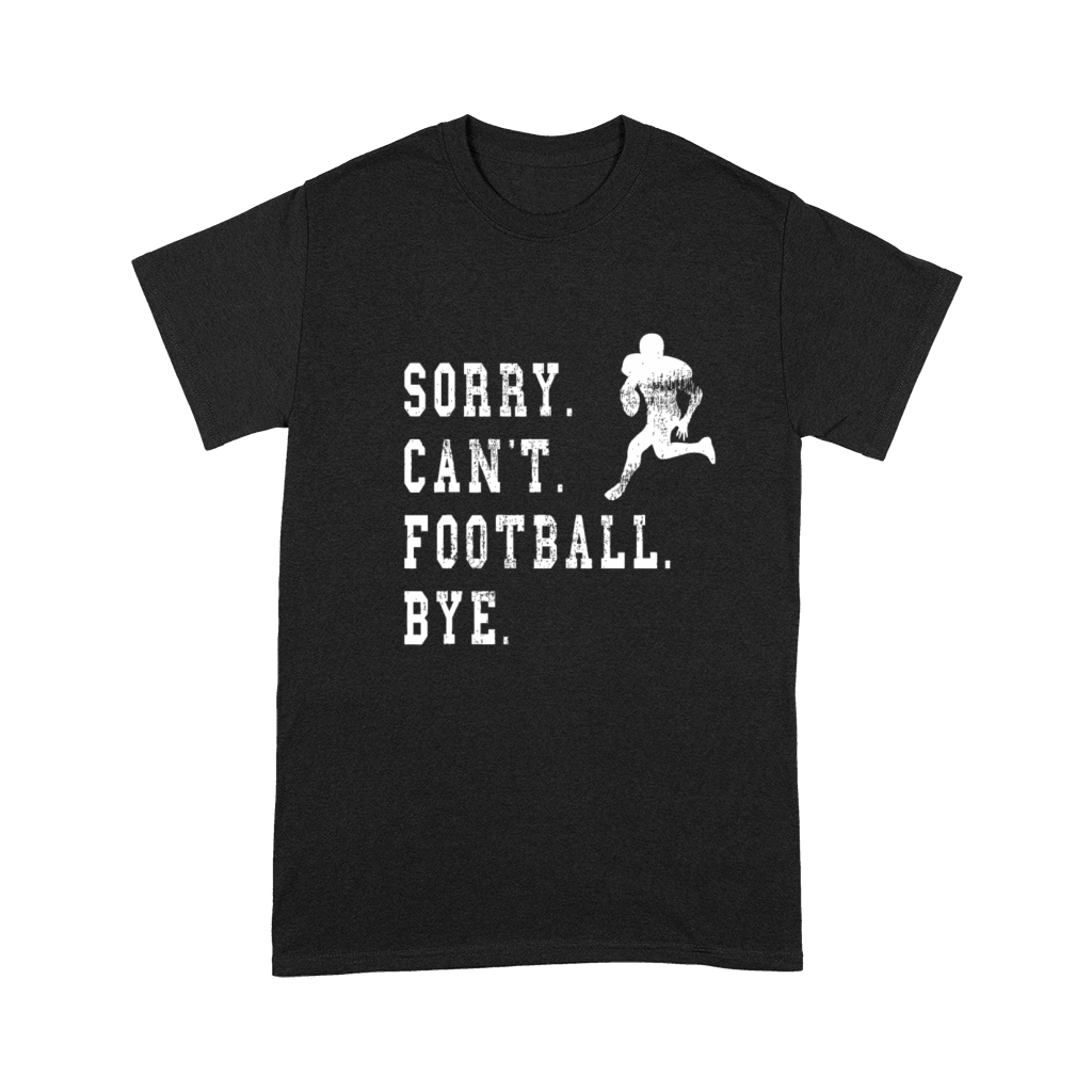 Vintage Sorry Cant Football Bye Quote - Football Premium T-shirt
