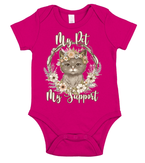 My Pet My Support Inspiring Quote Fur Parents Cat Short Sleeve Baby One-Piece