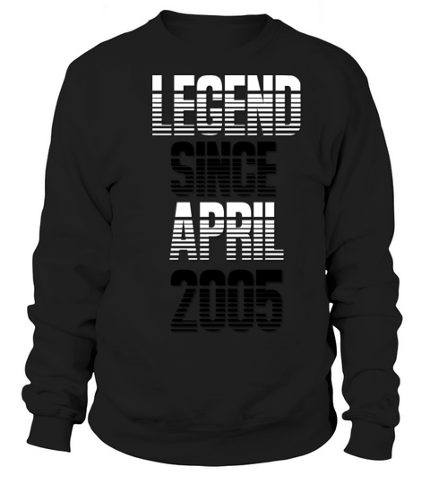 18 Year Old Legend Since April 2005 18th Birthday Sweatshirt Unisex
