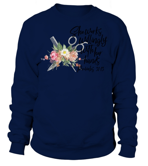 She Works Willingly With Her Hands Cute Personal Sweatshirt Unisex