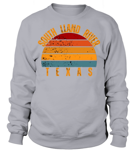South Lland River Texas Vintage Retro Sweatshirt Unisex