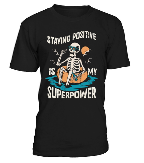 Staying Positive Is My Superpower T-Shirt Unisex