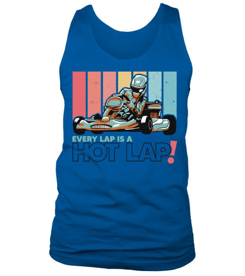 Every Lap is a Hot Lap Vintage Retro Go Kart Tank Top Unisex
