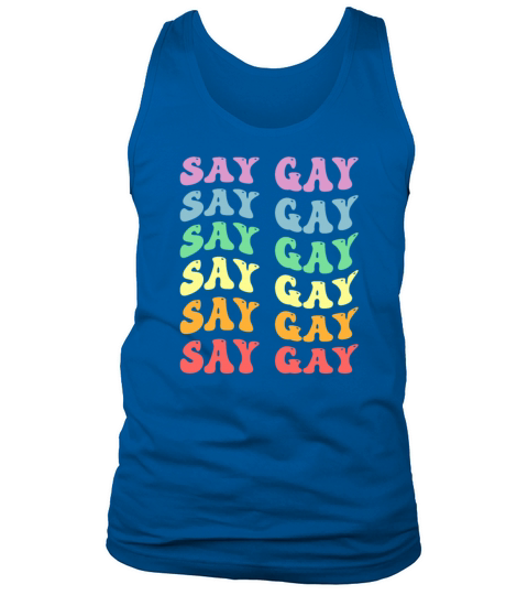 LGBTQ Say Gay Pride LGBT Rainbow Flag Color Retro Tank Top Unisex