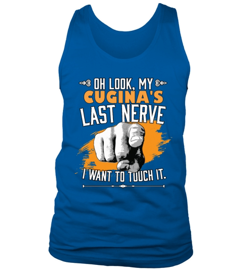 Look My Cuginas Last Nerve Funny Cousin Family Tank Top Unisex