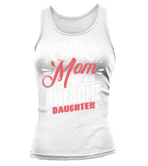 Mother s Day Mom Of an awesome Daughter Tank top Woman