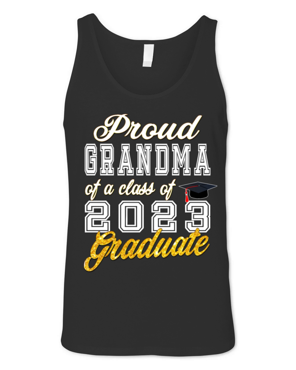 Grandma of Graduate - Proud Grandma of a Class of Unisex Jersey Tank
