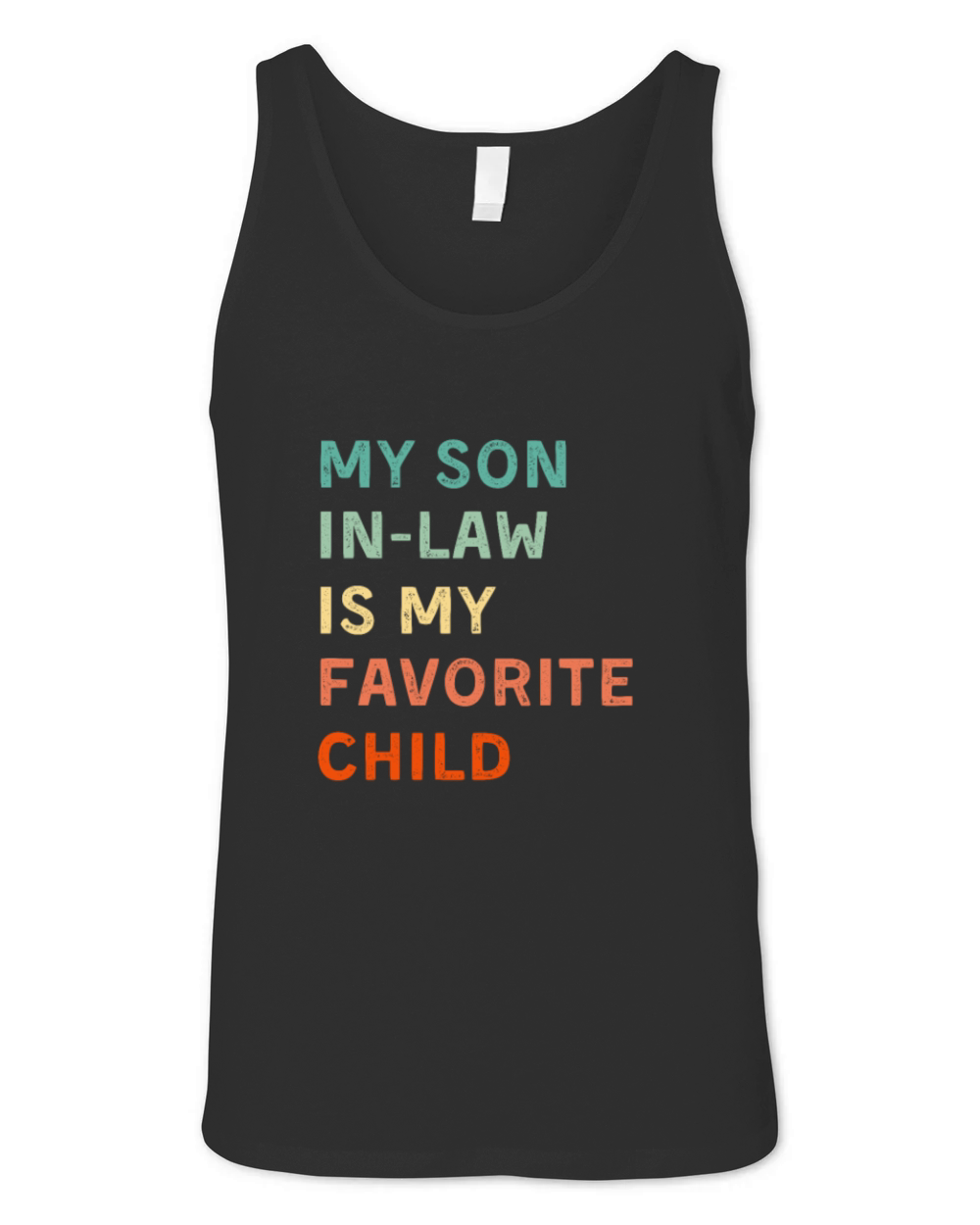 My Son In Law Is My Favorite Child Funny Family Unisex Jersey Tank
