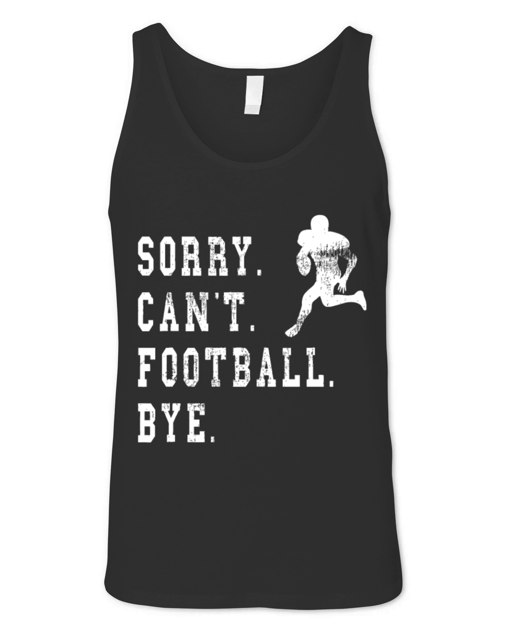 Vintage Sorry Cant Football Bye Quote - Football Unisex Jersey Tank