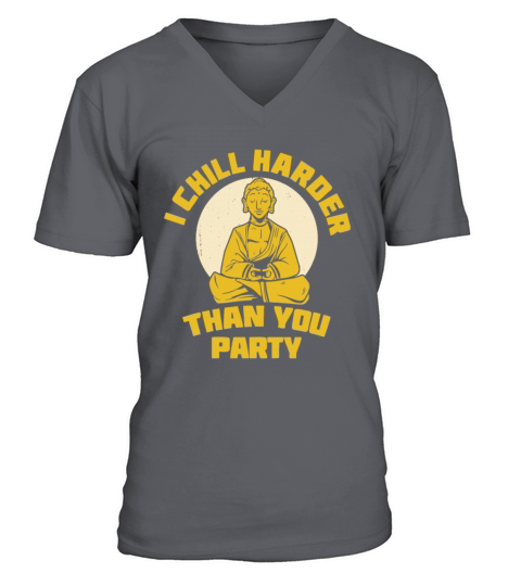 I Chill Harder Than You Party V-Neck T-shirt