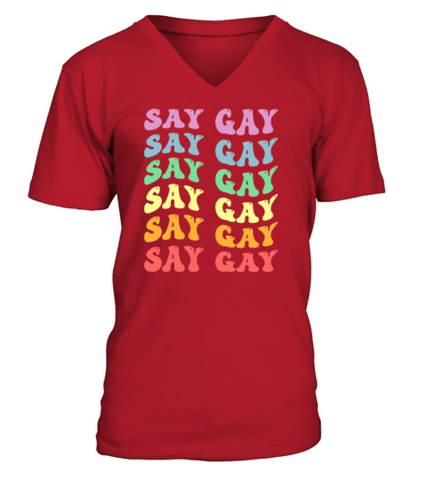 LGBTQ Say Gay Pride LGBT Rainbow Flag Color Retro V-Neck T-shirt