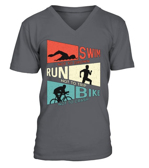 Triathlon Swim Not To Drown Run Competition Race V-Neck T-shirt