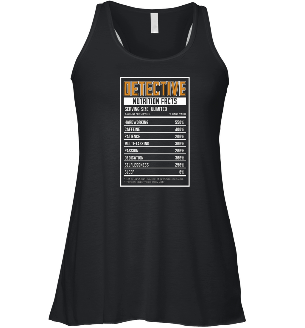 Detective Nutrition Facts Law Enforcement Police Women's Flowy Tank Top