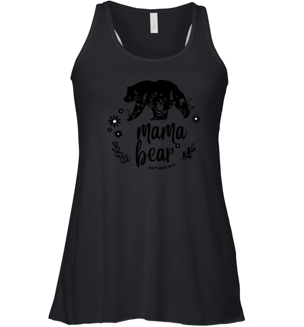 Funny Mama Bear Shirt Don t Mess with Mama Bear Women's Flowy Tank Top