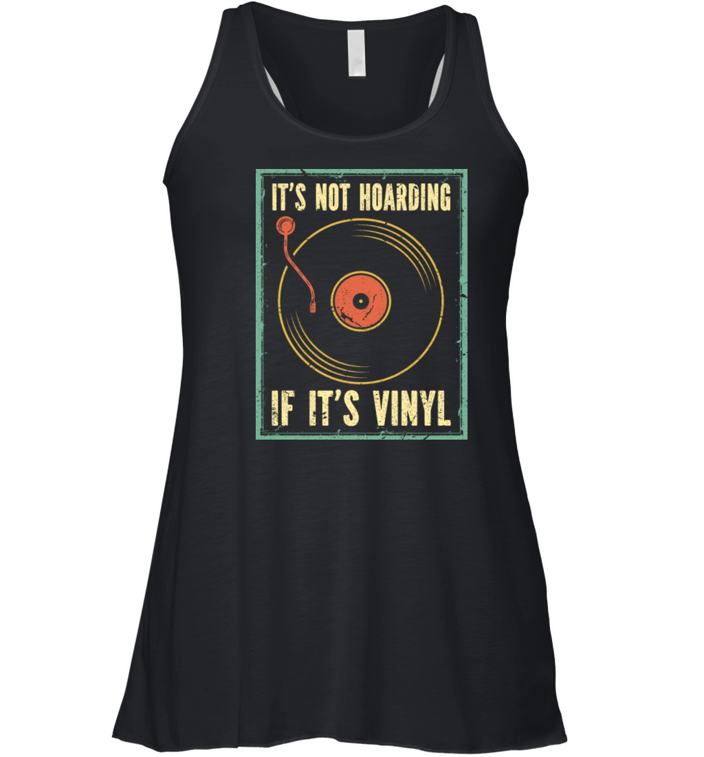Its Not Hoarding Vinyl Records Women's Flowy Tank Top