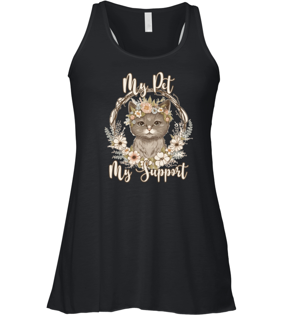 My Pet My Support Inspiring Quote Fur Parents Cat Women's Flowy Tank Top