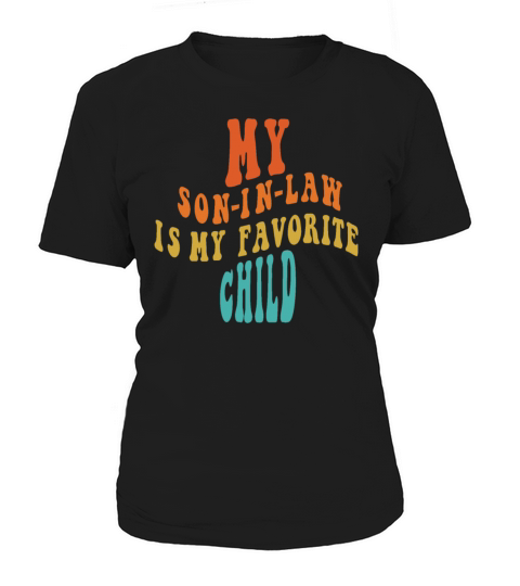 My Son in Law is My Favorite Child Vintage Women's T-Shirt