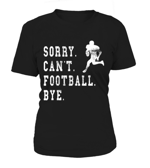 Vintage Sorry Cant Football Bye Quote - Football Women's T-Shirt