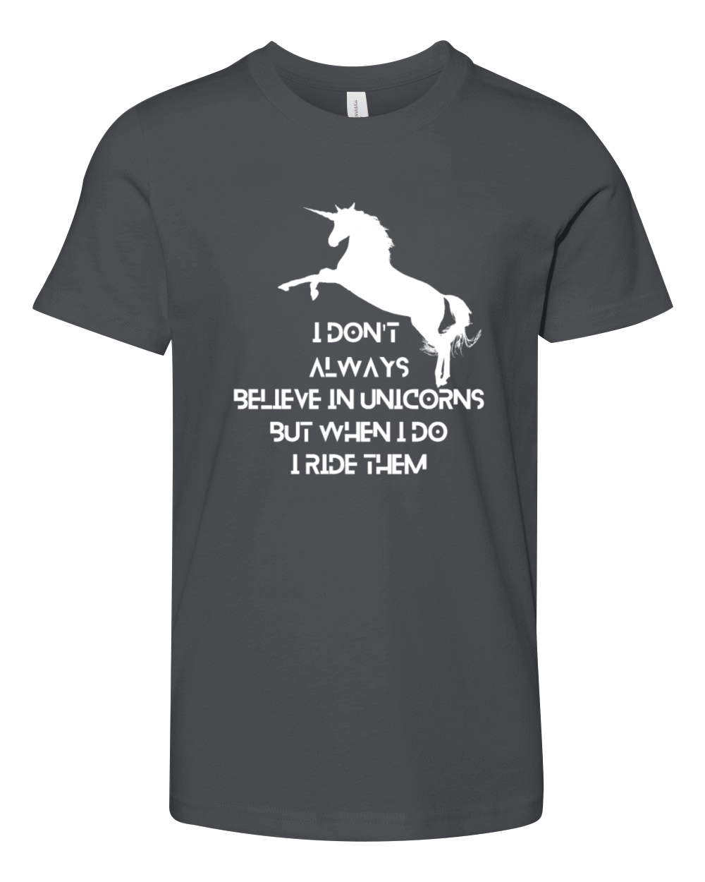 I Dont Always Believe In Unicorns But When I Do Youth Unisex Jersey Tee