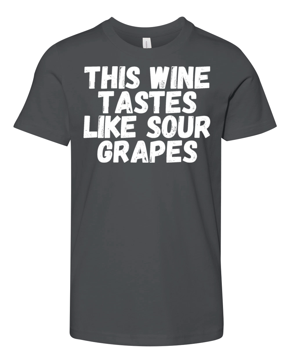 This Wine Tastes Like Sour Grapes Youth Unisex Jersey Tee