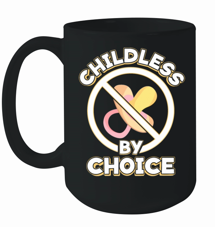 Childless By Choice Childfree Ceramic Mug