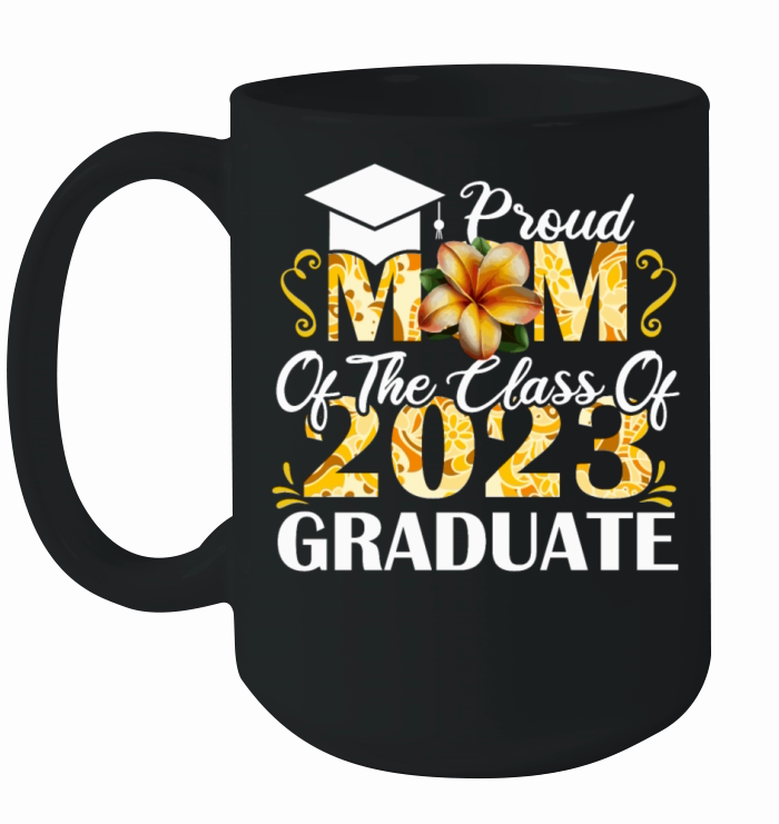 Floral Proud Mom 2023 Class Graduation Senior Grad Ceramic Mug