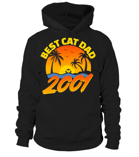 Best Cat Dad 2001 Fathers Day Gifts Hoodie Unisex