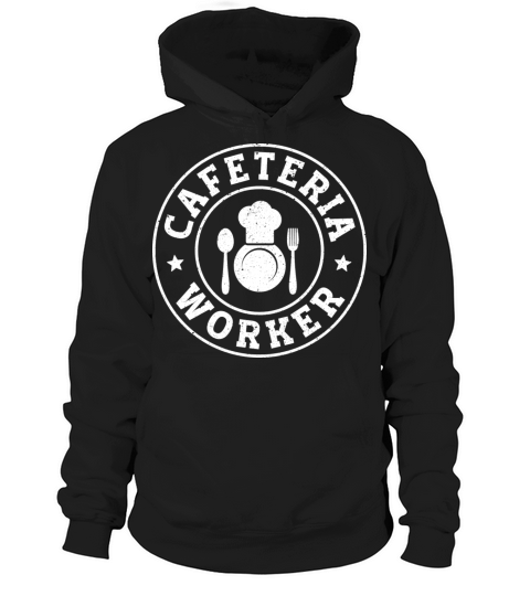 Cafeteria Worker Grunge Vintage Cafeteria Worker Hoodie Unisex