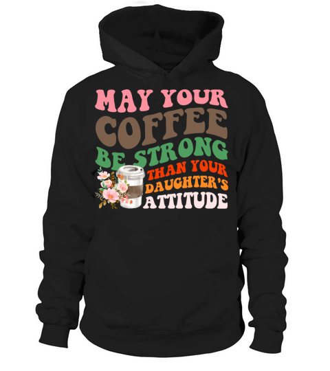 May Your Coffee Strong Chicken Coffee Hoodie Unisex