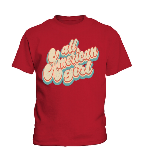 Vintage Classic All American Girl Patriotic 4th of Kids T-Shirt