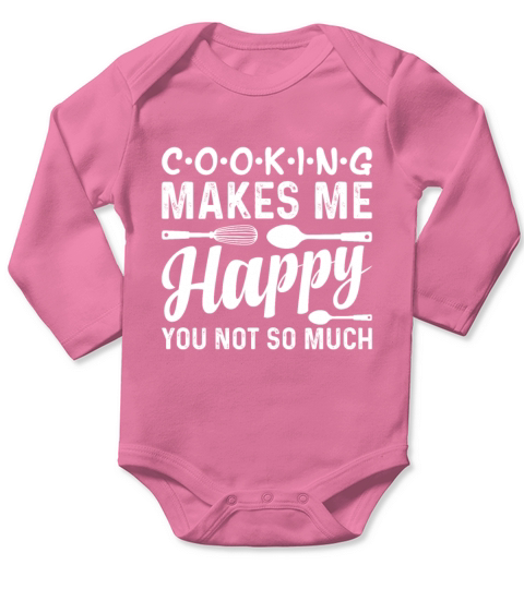 Cooking Makes Me Happy You Not So Much Restaurant Long Sleeve Baby One-Piece