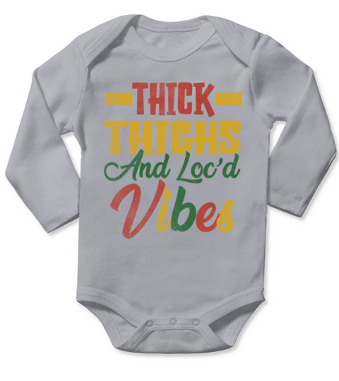 Thick Thighs And Locd Vibes Juneteenth Long Sleeve Baby One-Piece