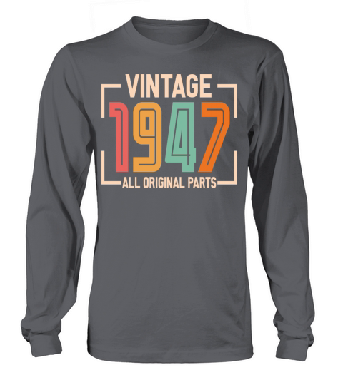 Vintage 1947 All Original Parts Long sleeved Unisex
