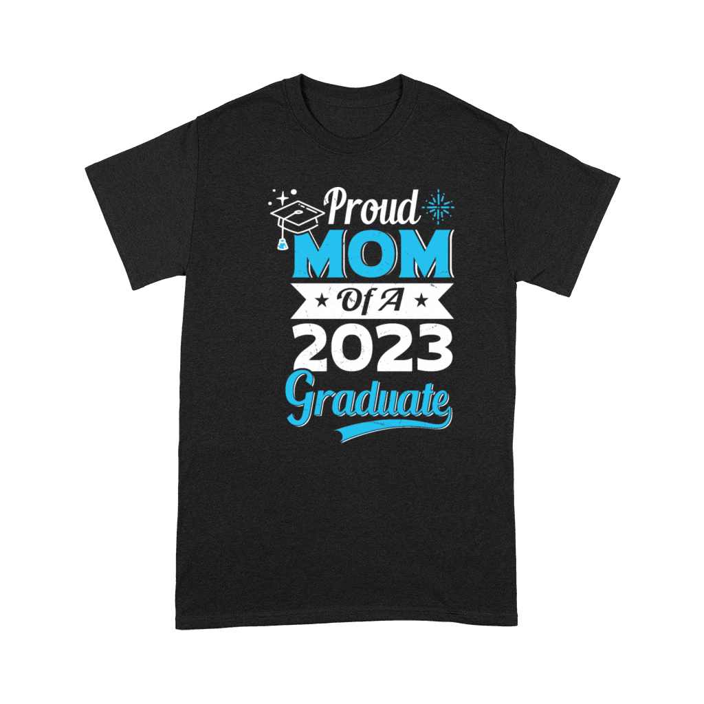 Proud Mom of A 2023 Graduate Class of 2023 Graduat Premium T-shirt