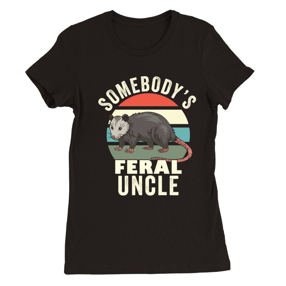 Somebodys Feral Uncle Matching Family Feral Cat Premium Womens Crewneck T-shirt