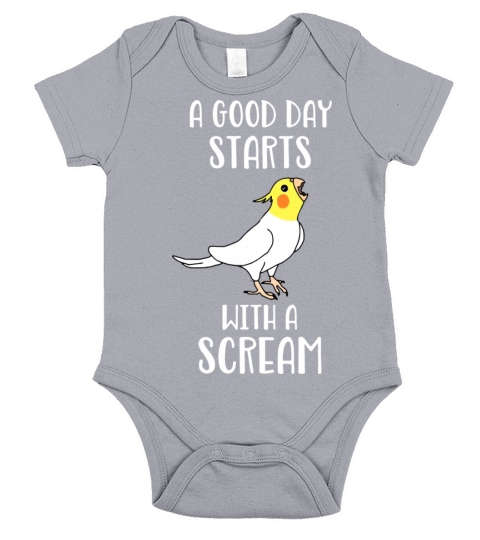 A Good Day Start With A Scream Funny Lutino Short Sleeve Baby One-Piece