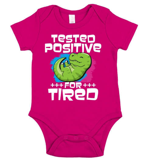 Tested Positive For Tired T Rex Short Sleeve Baby One-Piece