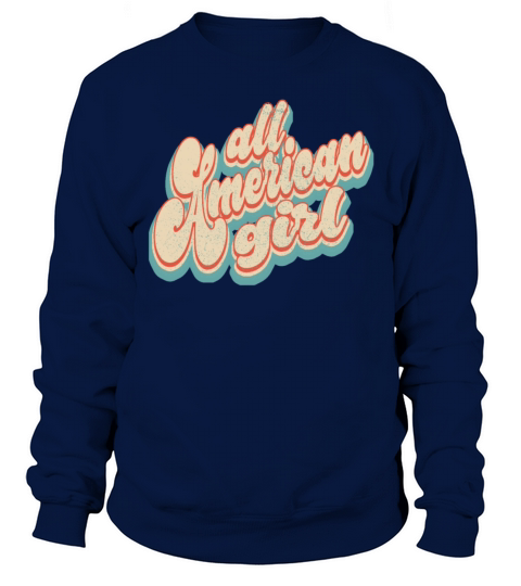 Vintage Classic All American Girl Patriotic 4th of Sweatshirt Unisex