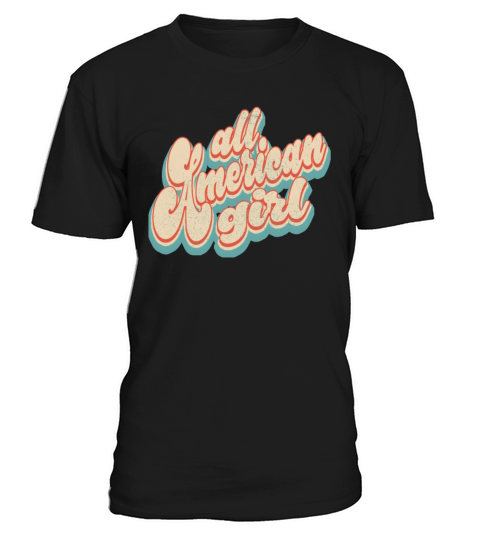 Vintage Classic All American Girl Patriotic 4th of T-Shirt Unisex