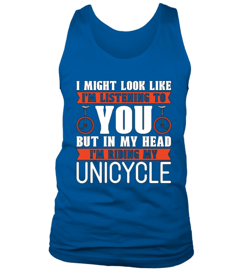 Unicycle I Might Look Like Im Listening Bicycle Tank Top Unisex