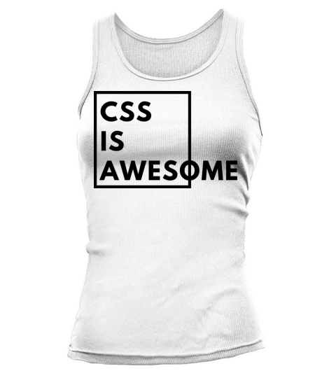 css is awesome Tank top Woman