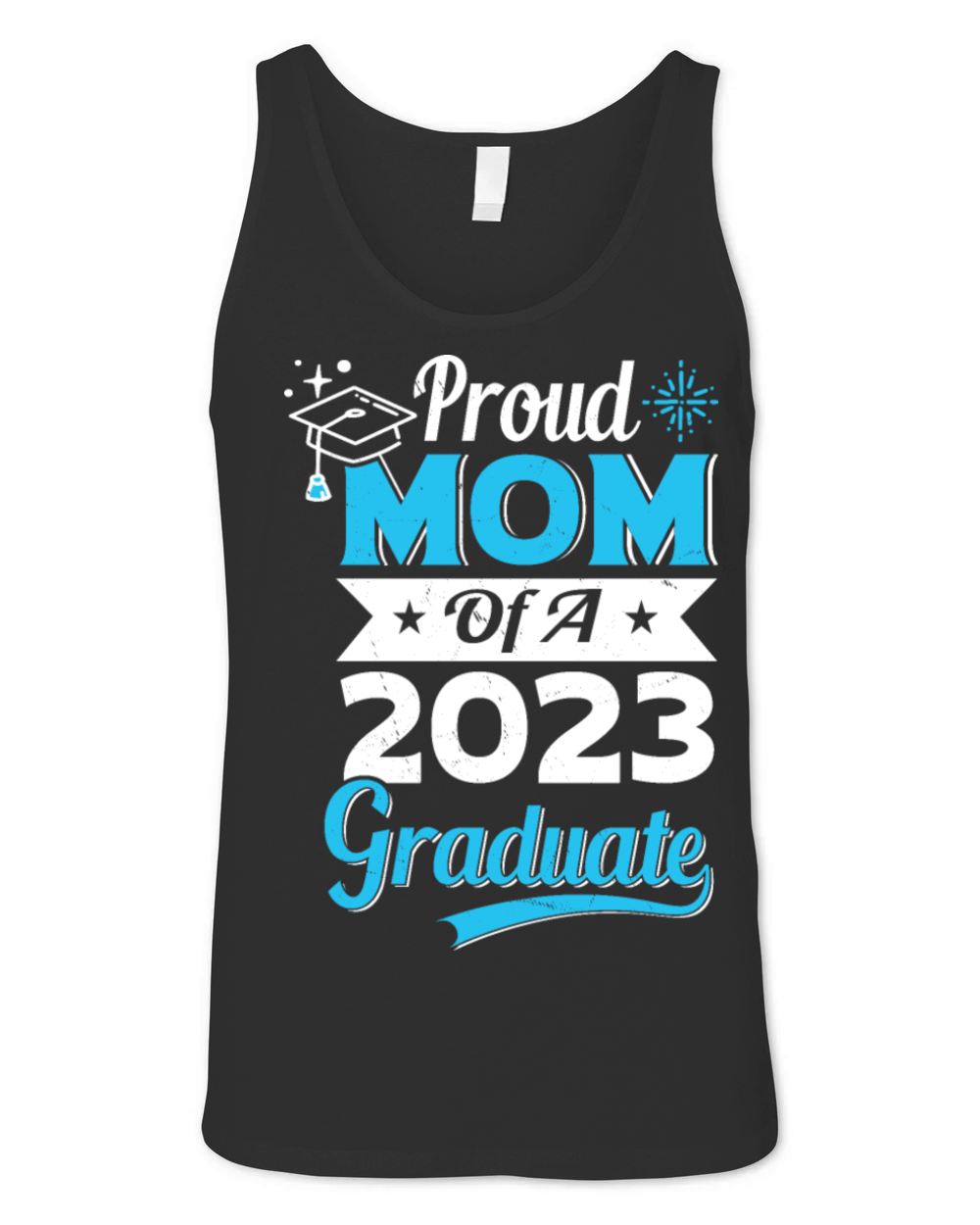 Proud Mom of A 2023 Graduate Class of 2023 Graduat Unisex Jersey Tank