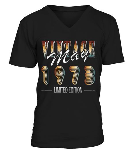 May 1973 limited edition vintage birth year V-Neck T-shirt