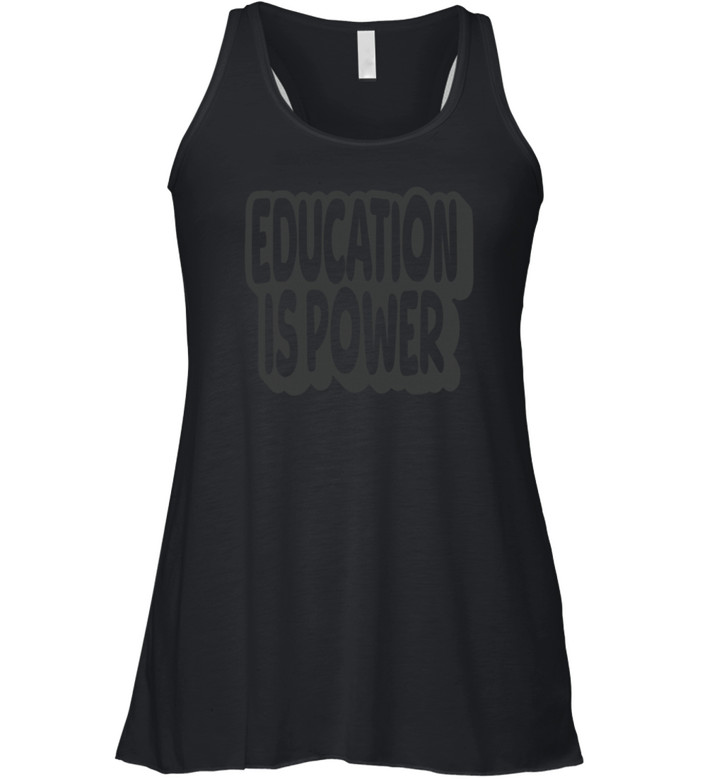 Education Is Power Vintage Quote Women's Flowy Tank Top