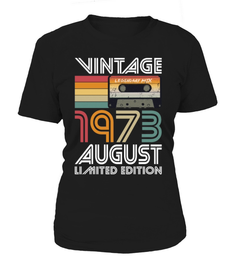 50th birthday august 1973 vintage 1973 Women's T-Shirt