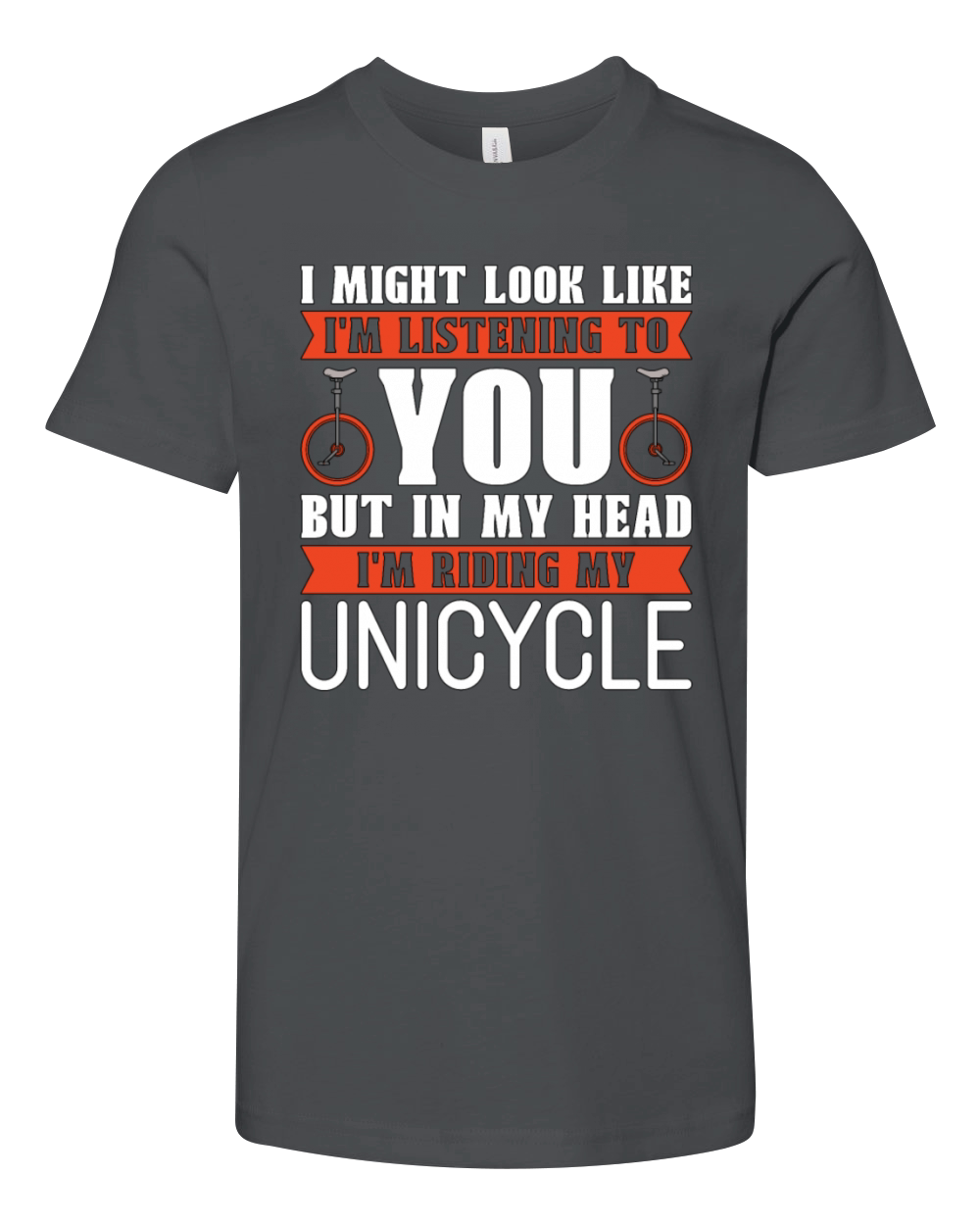 Unicycle I Might Look Like Im Listening Bicycle Youth Unisex Jersey Tee